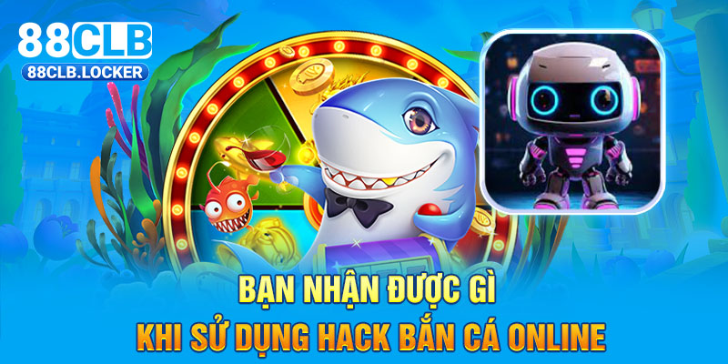 Hack bắn cá online để nhận vàng về liên tục, đổi thưởng mỏi tay Hack bắn cá online để nhận vàng về liên tục, đổi thưởng mỏi tay