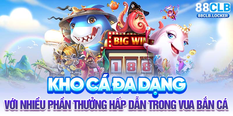 Kho cá đa dạng với nhiều phần thưởng hấp dẫn trong vua bắn cá Kho cá đa dạng với nhiều phần thưởng hấp dẫn trong vua bắn cá